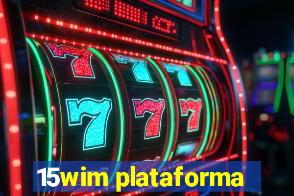 15wim plataforma